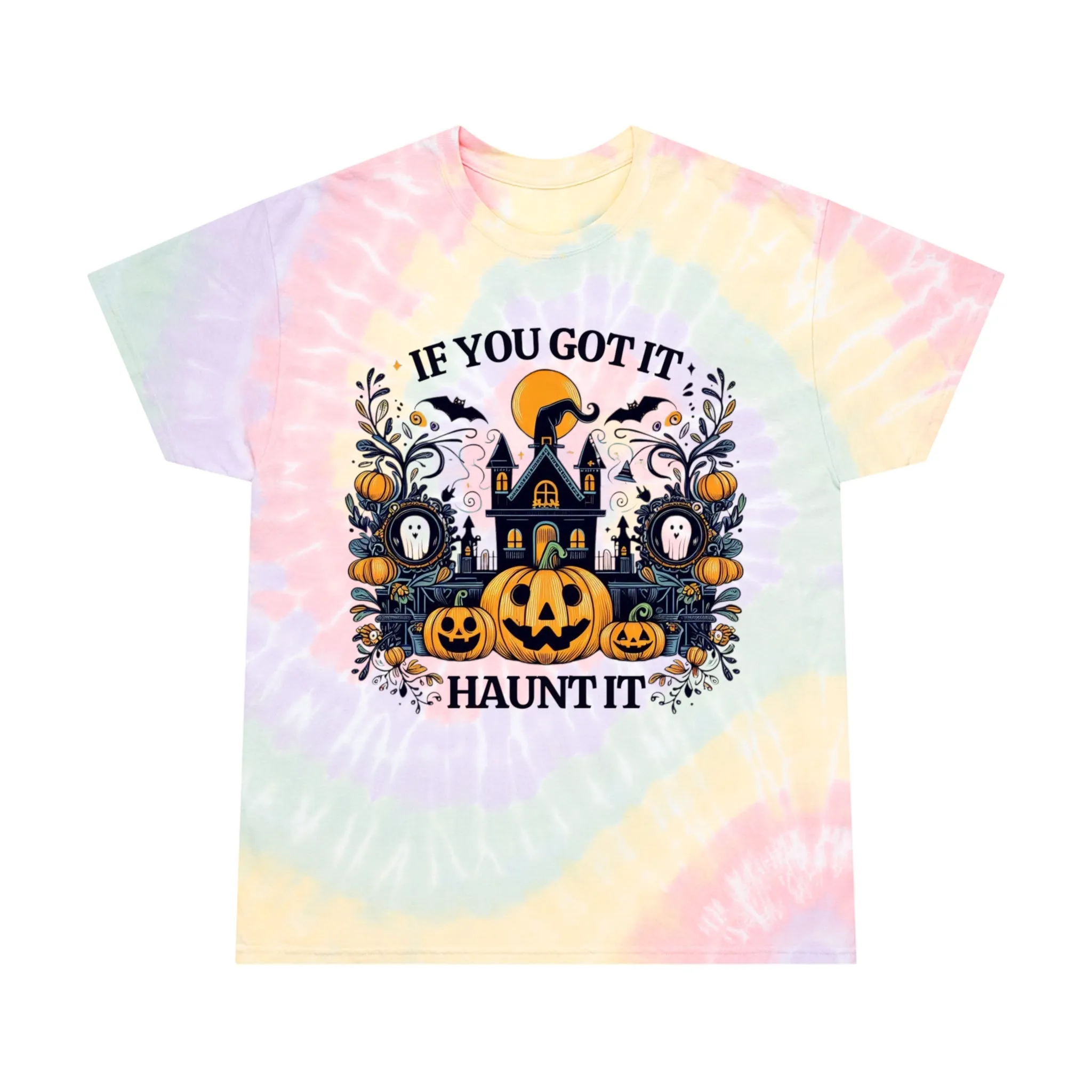 If You Got It Haunt It - Tie-Dye Tee, Spiral