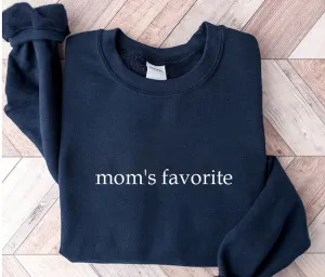 Mom's Favorite Sweatshirt, Favorite Child Shirt, Funny Daughter Gift, Funny Family Apparel, Favorite Son