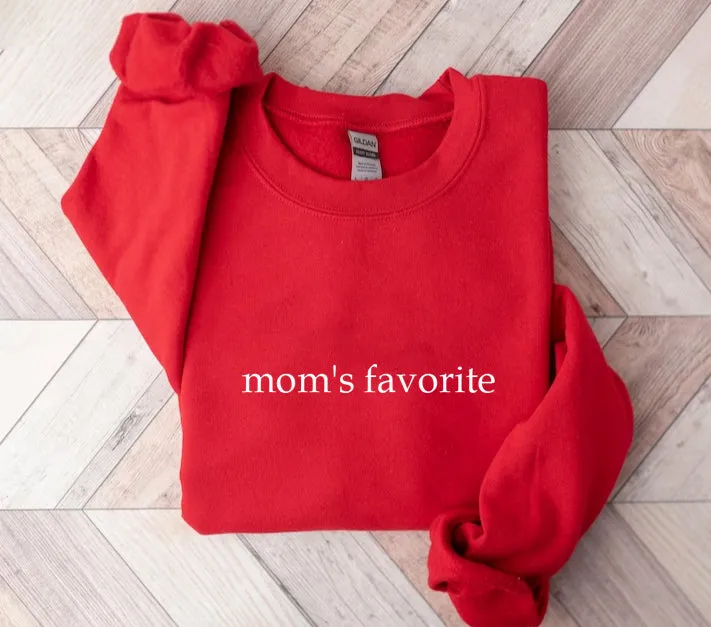 Mom's Favorite Sweatshirt, Favorite Child Shirt, Funny Daughter Gift, Funny Family Apparel, Favorite Son