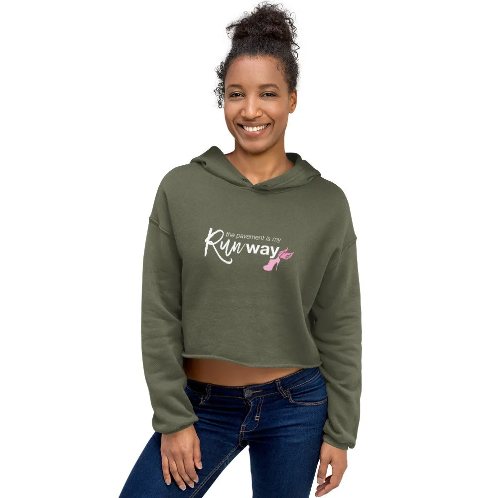 The Pavement is my Runway Crop Sweatshirt - Gym and Fitness Workout Crop Top - Running Hoodie